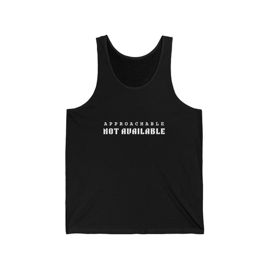 Approachable Not Available Tank Top — Funny Graphic Black Jersey Tank